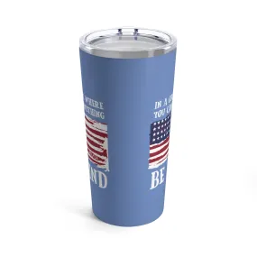 Be Kind Flag Tumbler 20oz