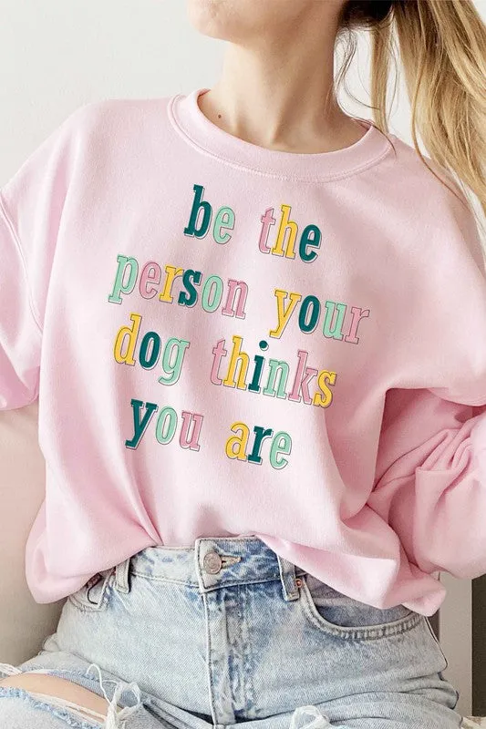 BE THE PERSON GRAPHIC SWEATSHIRT