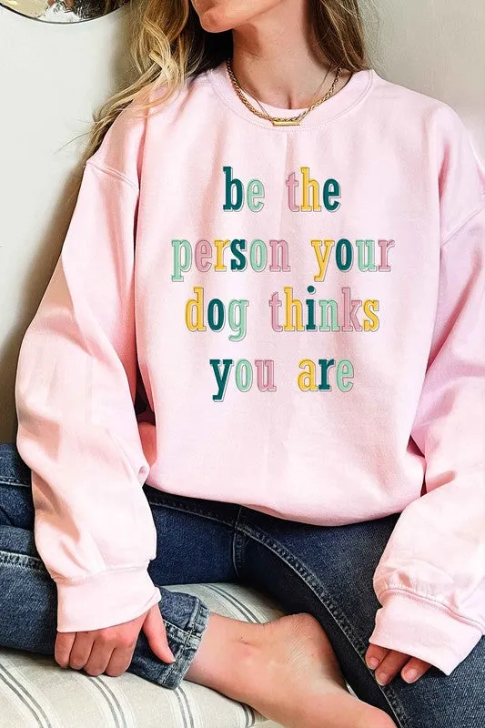 BE THE PERSON GRAPHIC SWEATSHIRT