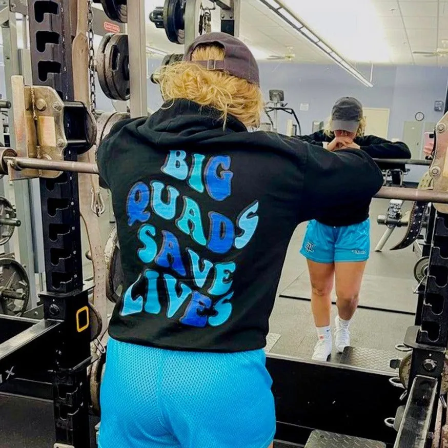 BIG QUADS SAVE LIVES - HOODIE