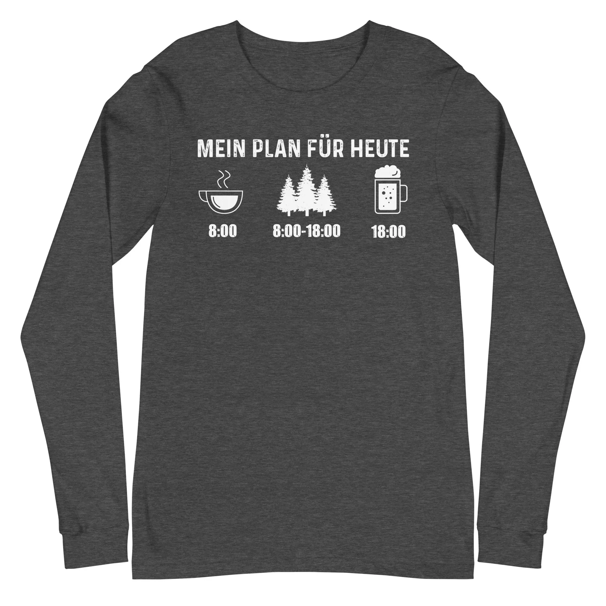 Mein Plan Für Heute 3 - Longsleeve (Unisex)