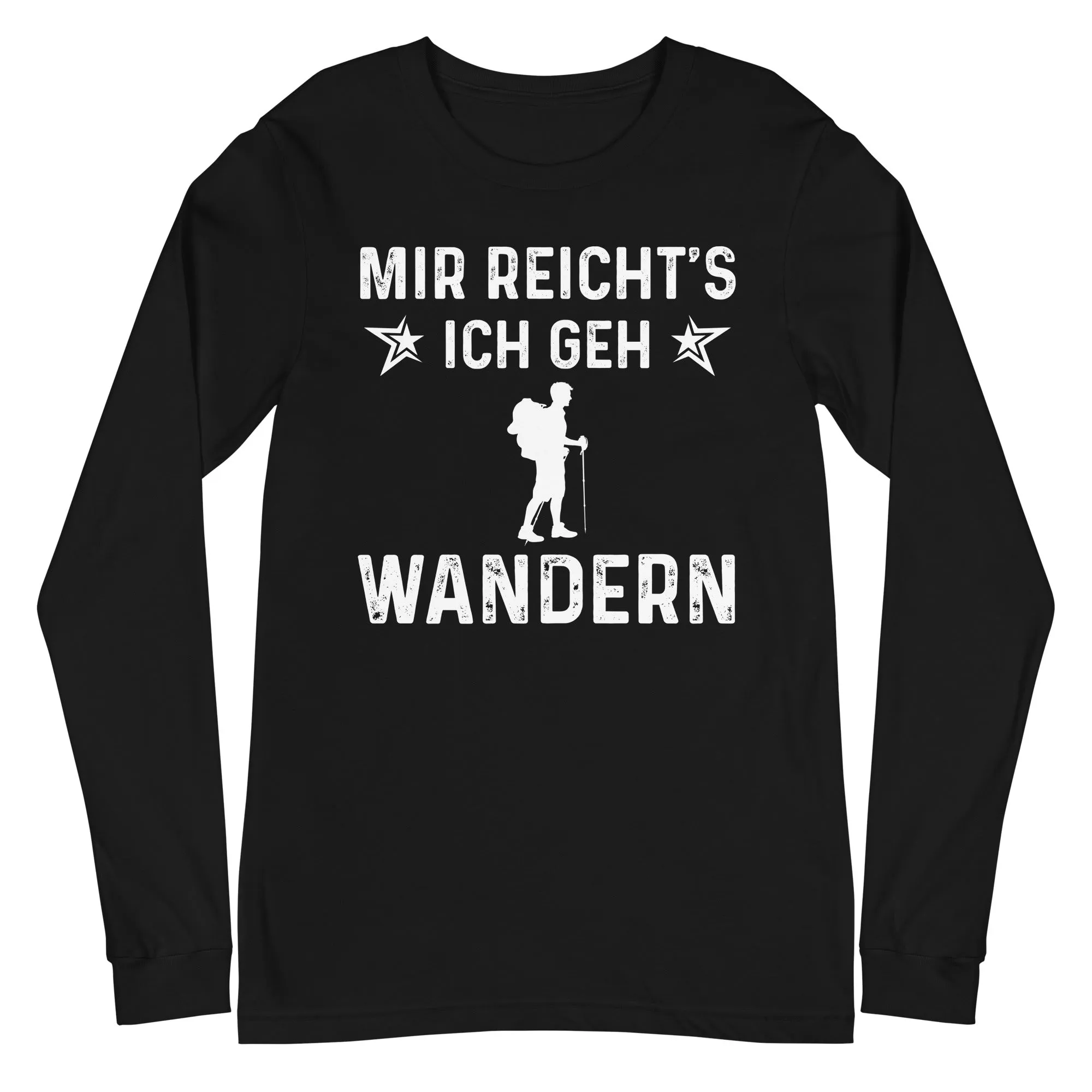 Mir Reicht's Ich Gen Wandern - Longsleeve (Unisex)